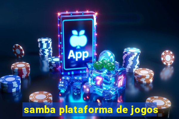 samba plataforma de jogos